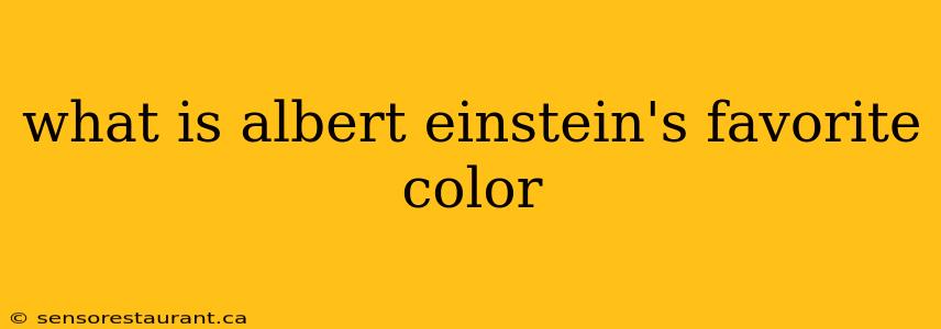 what is albert einstein's favorite color