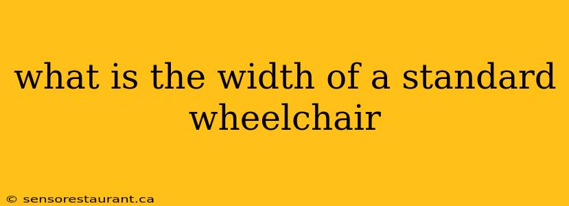 what is the width of a standard wheelchair