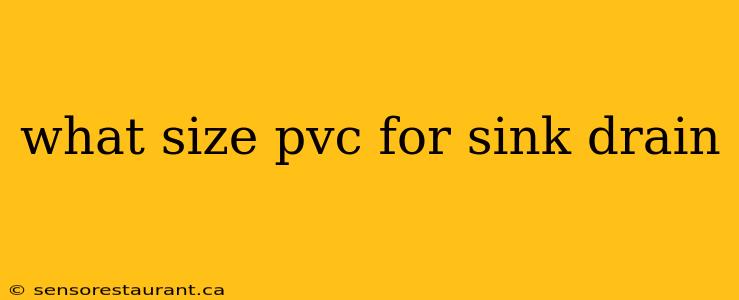 what size pvc for sink drain