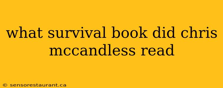 what survival book did chris mccandless read