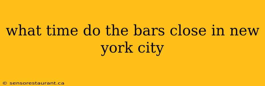 what time do the bars close in new york city