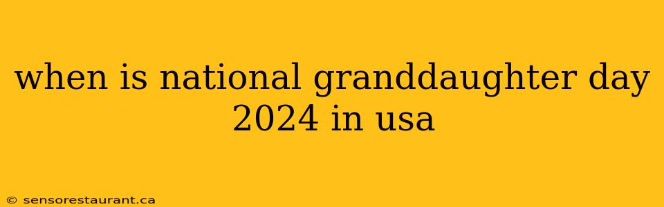 when is national granddaughter day 2024 in usa