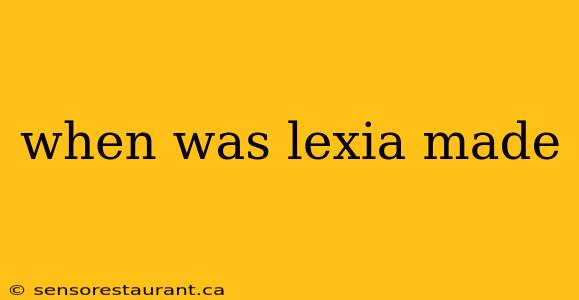 when was lexia made