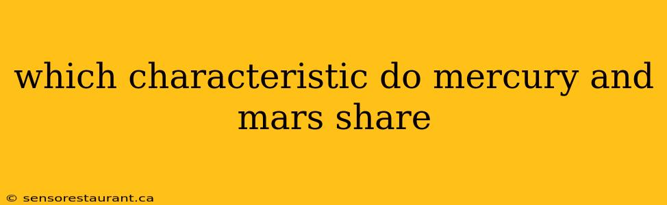 which characteristic do mercury and mars share