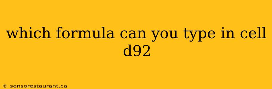 which formula can you type in cell d92