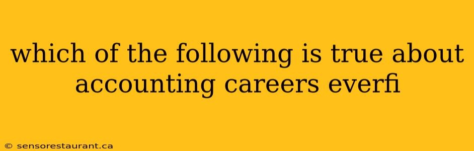 which of the following is true about accounting careers everfi