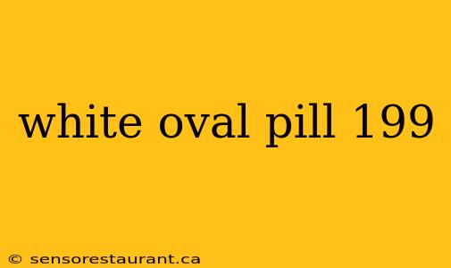 white oval pill 199