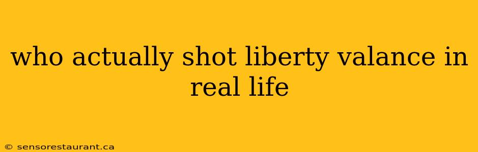 who actually shot liberty valance in real life