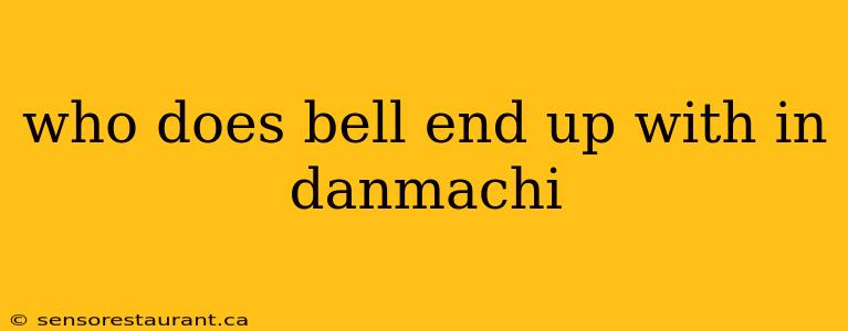 who does bell end up with in danmachi