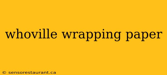 whoville wrapping paper