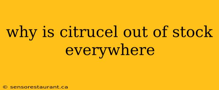 why is citrucel out of stock everywhere