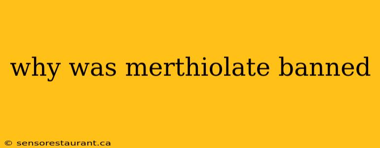 why was merthiolate banned