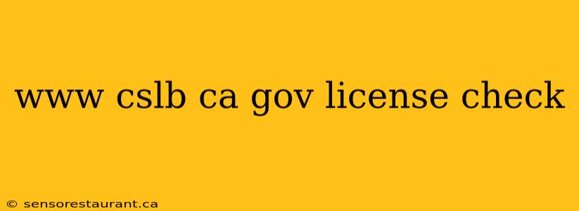 www cslb ca gov license check