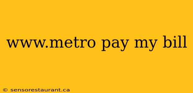 www.metro pay my bill