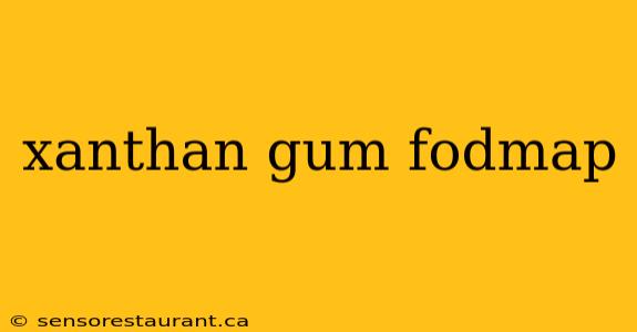 xanthan gum fodmap