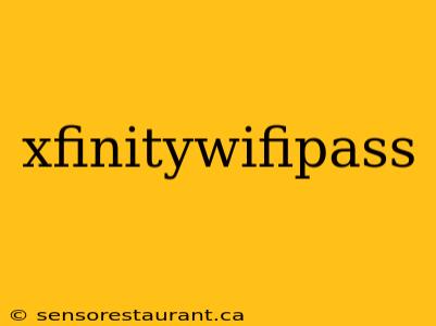 xfinitywifipass