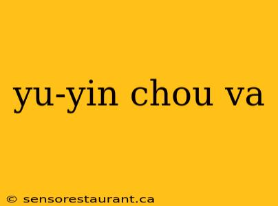 yu-yin chou va