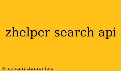 zhelper search api